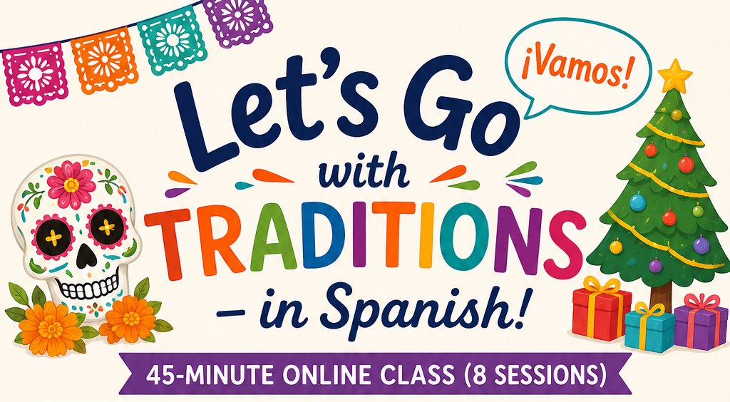 Picture for: Let's Go with Traditions - in Spanish (Fall Session)