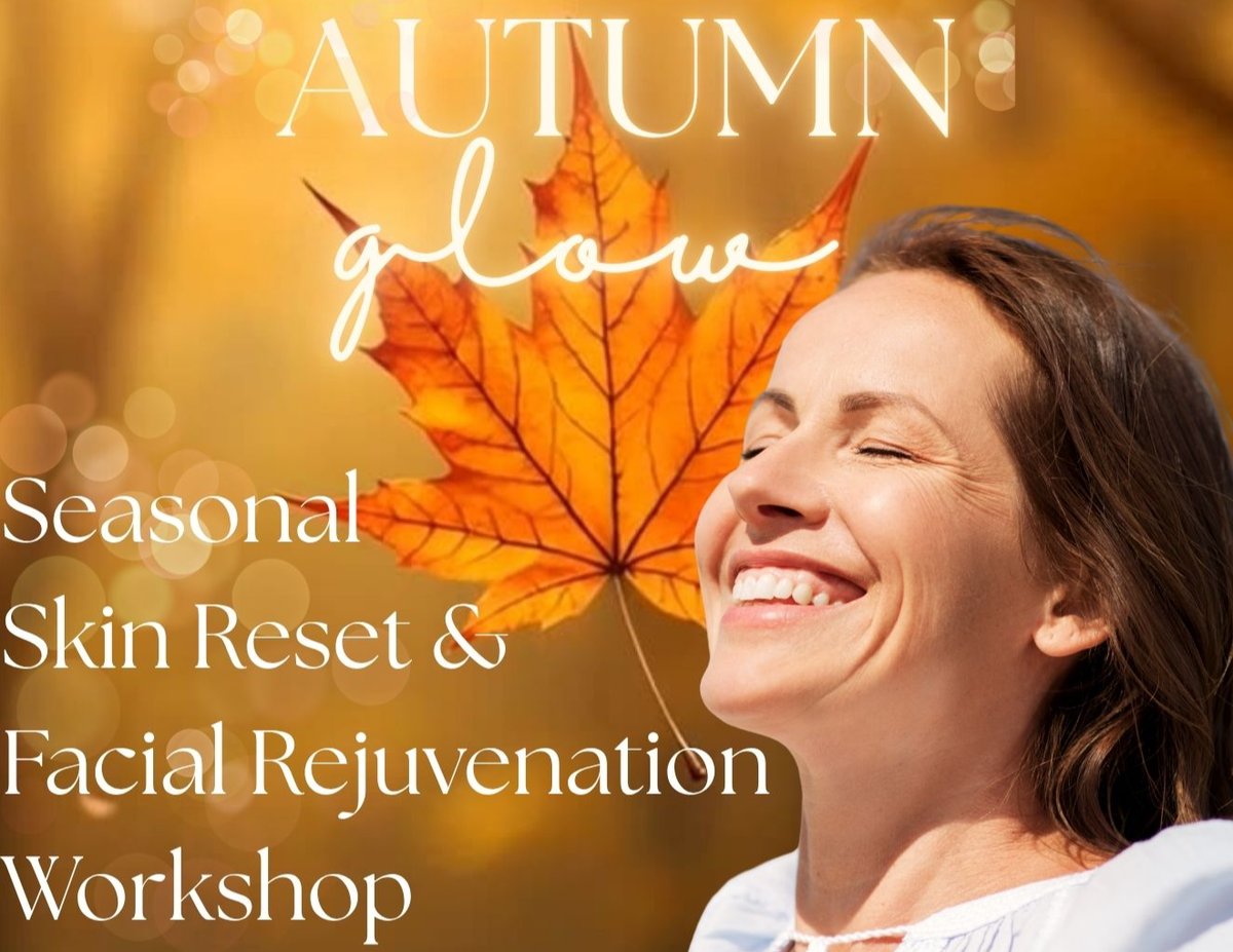 Picture for: Autumn Glow: Seasonal Skin Reset and Facial Rejuvenation Workshop