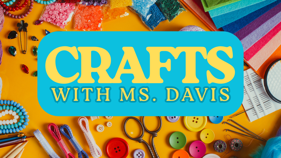 Picture for: Crafts with Ms.Davis
