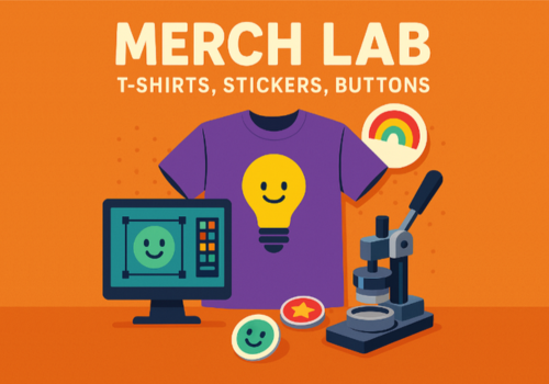 Picture for: Merch Lab: T-Shirts, Stickers, Buttons