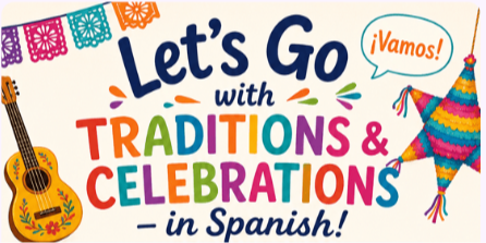 Picture for: Garlough: Let's go with Traditions and Celebrations- in SPANISH!  (Grades: K-4)
