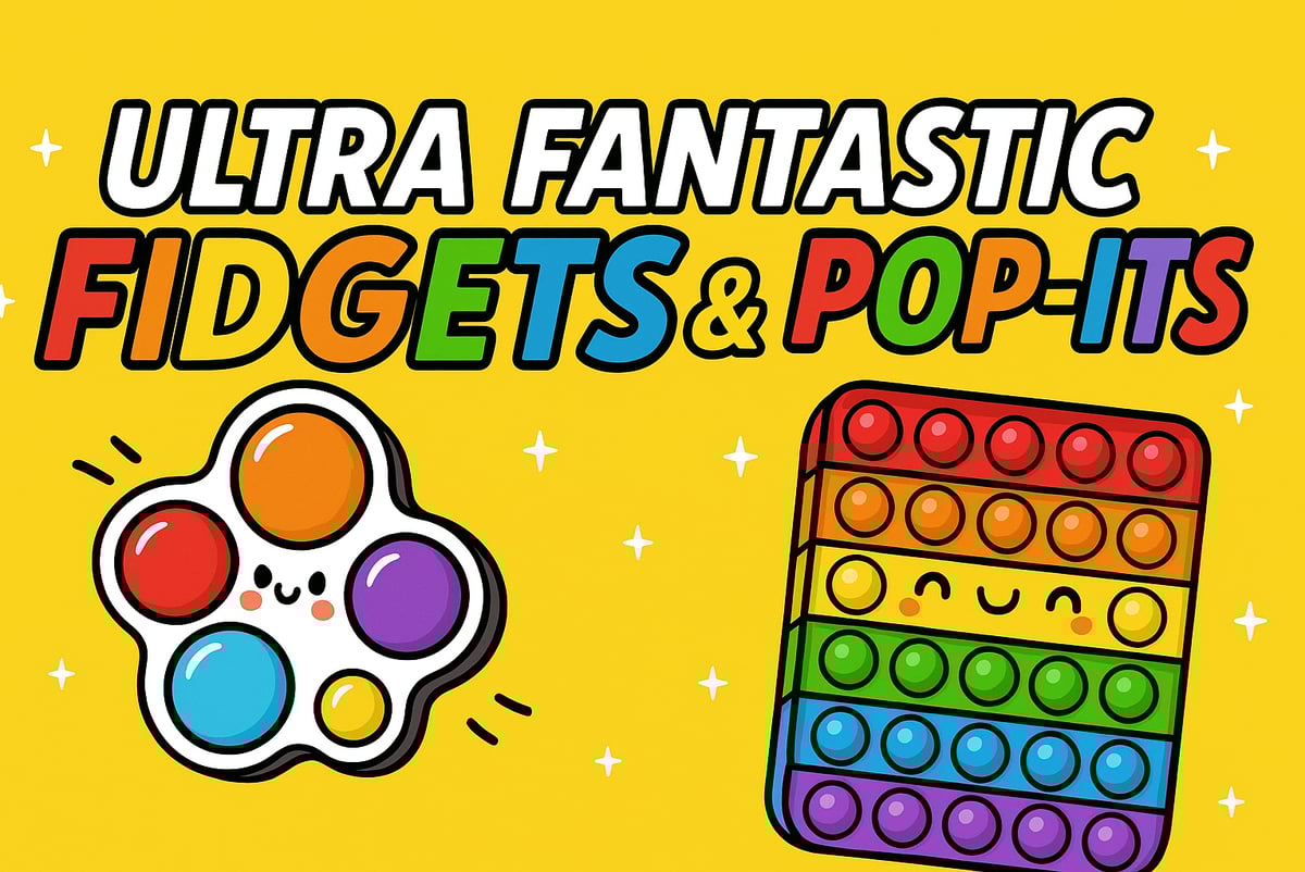 Picture for: Ultra Fantastic Fidgets & Pop-Its!: Gr. K-3