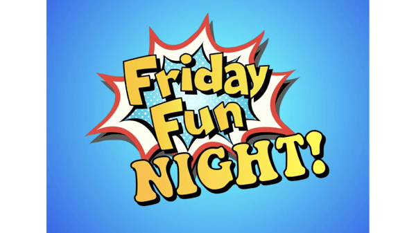 Picture for: Friday Fun Night!
