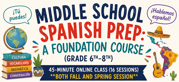 Picture for Middle School Spanish Prep: A Foundation Course (Fall & Spring Sessions)