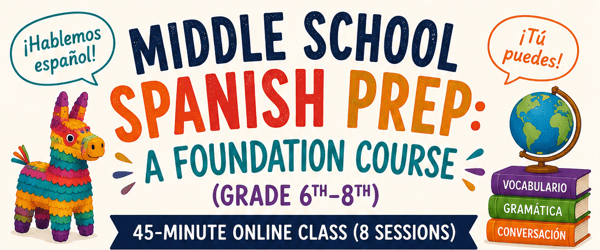 Picture for Middle School Spanish Prep: A Foundation Course (Fall Session)