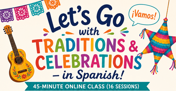 Picture for Let's Go with Traditions & Celebrations - in Spanish (Fall & Spring Sessions)
