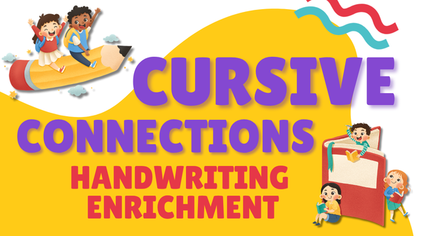 Cursive Connections: Handwriting Enrichment