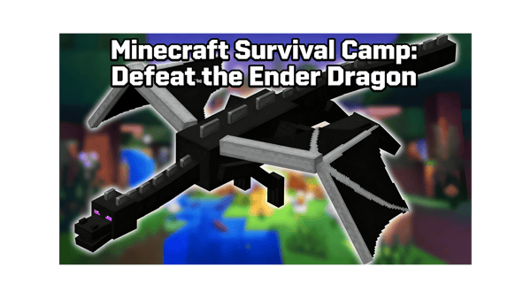 Picture for: NEW! Minecraft Survival Camp: Defeat the Ender Dragon (completed grades K-4)