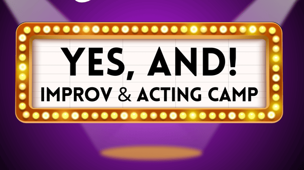 Image for Yes, And! Improv & Acting Camp