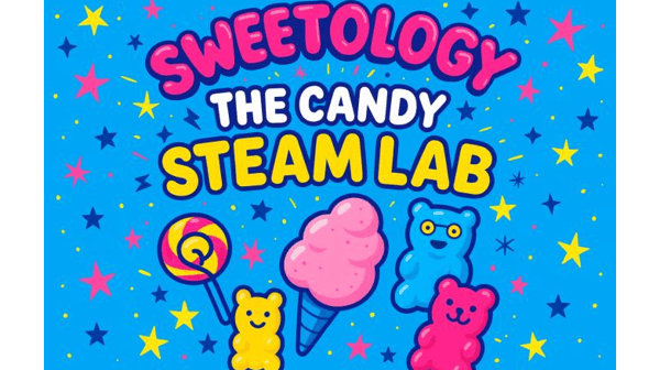 Image for Sweetology: The Candy STEAM Lab