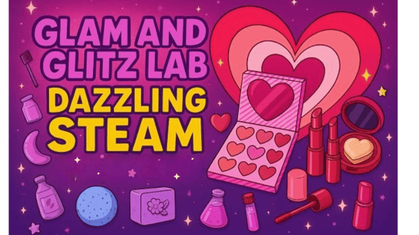 Picture for: Glam & Glitz Lab: Dazzling STEAM!