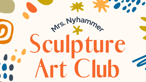 Image for 2nd-4th Grade - Sculpture Art Club with Mrs. Nyhammer