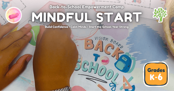 Picture for Mindful Start: Back to School Empowerment Camp
