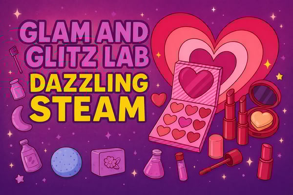 Picture for: Glam and Glitz Lab: Dazzling STEAM