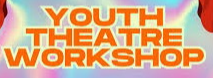 Image for THEATER WORKSHOPS (Ages 9 - 15)