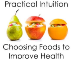 Picture for: Practical Intuition: Choosing Food to Improve Health
