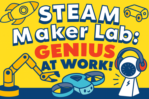 Picture for STEAM Maker Lab: Genius at Work!