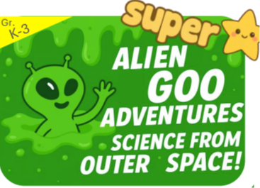 Picture for: Alien Goo Adventures: Science from Outer Space