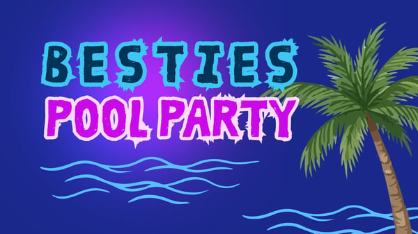 Picture for Besties Pool Party