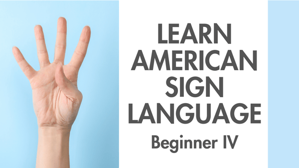 Picture for: Beginner American Sign Language 4 - Deepening Connections