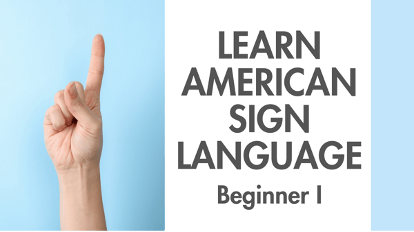 Picture for: Beginner American Sign Language 1: Start your ASL Journey