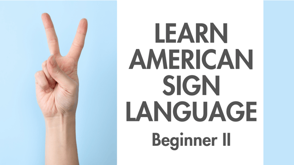 Picture for: Beginner American Sign Language 2 - Discovering ASL