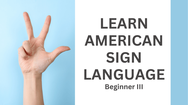 Picture for: Beginner American Sign Language 3 - Expanding Horizons