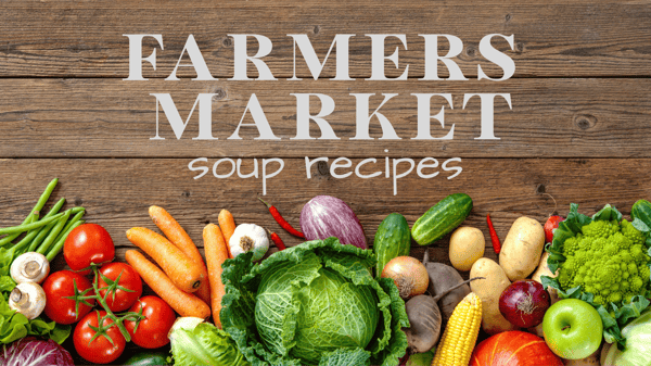 Picture for Farmers Market Soups Cook Along (Online Class)