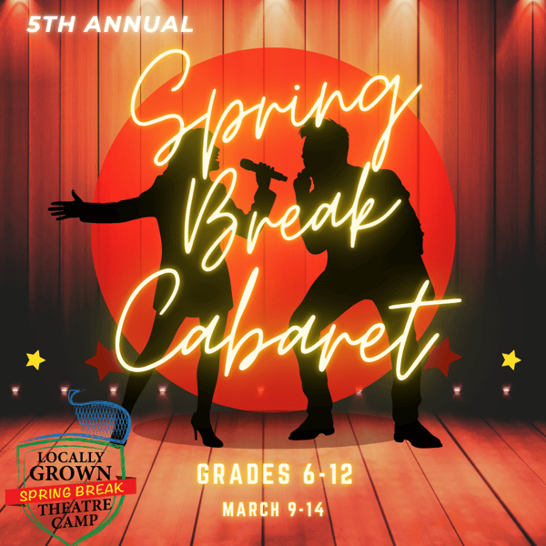 Course Locally Grown Theatre’s Annual Spring Break Cabaret image 1