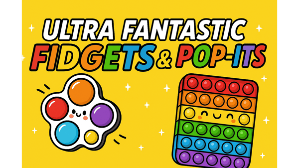 Picture for Ultra Fantastic Fidgets and Pop-its (Ages 5-8)