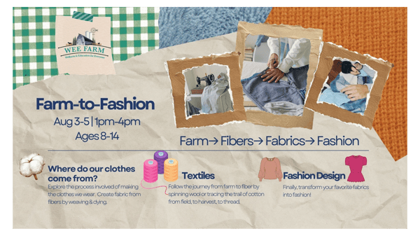 Picture for: Farm-to-Fabrics & Fashion (Ages 8-14) - NEW!