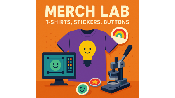 Picture for: Merch Lab: T-Shirts, Stickers, Buttons