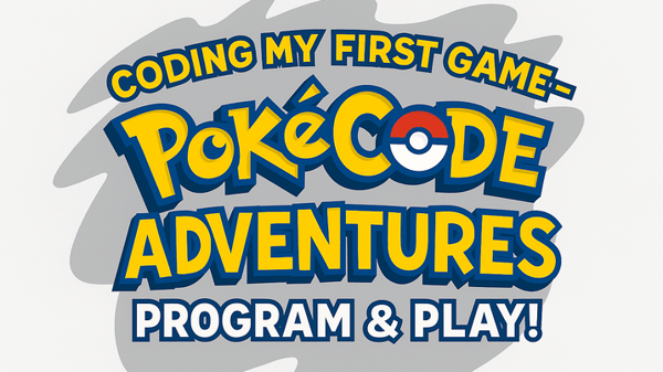 Picture for Coding My First Game: PokéCode Adventures