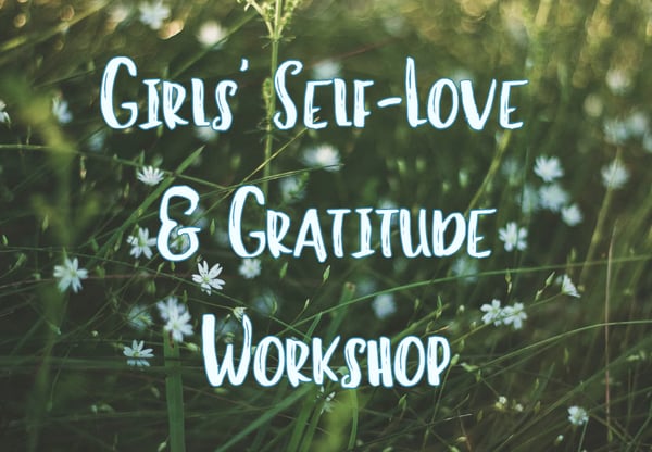 Picture for: Girls’ Self-Love & Gratitude Workshop: Gr. K-4